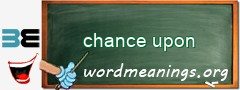 WordMeaning blackboard for chance upon